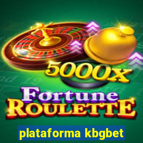 plataforma kbgbet